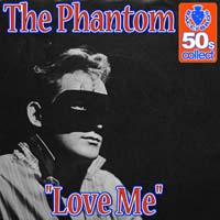 The Phantom — Love Me / Whisper Your Love